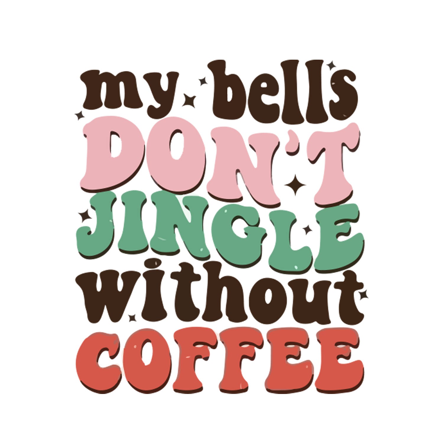 T-Shirt Stampata Natalizia - My bells don't jingle without coffee
